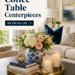 Elegant Coffee Table Centerpieces That Refresh Your Living Room